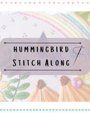 Hummingbird Stitch Along PDF Pattern Download- Stitch with me live on Instagram, catch up on Youtube