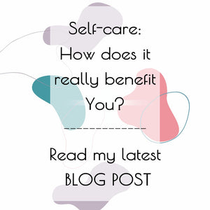 Self-Care - How does it really benefit you?