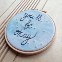 You'll be Okay - ready to buy hoop art