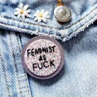 Feminist as F*@k- Badge - Hand Embroidered Wearable