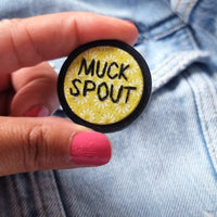 "MUCKSPOUT" - Badge - Hand Embroidered Wearable