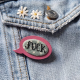 "FUCK" - Pink Speech Bubble Badge - Hand Embroidered Wearable