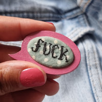 "FUCK" - Pink Speech Bubble Badge - Hand Embroidered Wearable