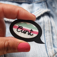 "C*NT" - Black Speech Bubble Badge - Hand Embroidered Wearable