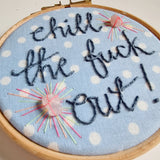 "Chill The Fuck Out" Crystal Bursts - Stitch It For Me! Ready to Buy