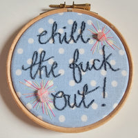 "Chill The Fuck Out" Crystal Bursts - Stitch It For Me! Ready to Buy