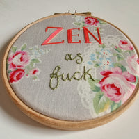 Zen as Fuck - Inspirational Quote - Sweary Edition! Ready to Buy