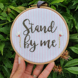 Stand by me - Inspirational Quote - Ready To Buy Hoop Art