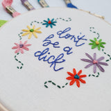 Don't be a dick - Inspirational Quote - Stitch Again - Sweary Edition!