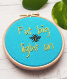 4" 'Put Big Light On' - Manchester Hoop Art - Stitch it for me!