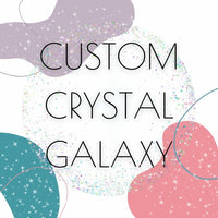 Custom Crystal Galaxy